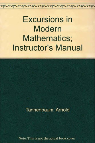 Excursions in Modern Mathematics; Instructor's Manual