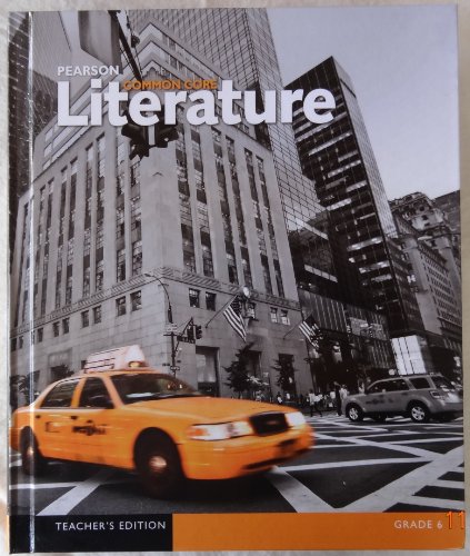 Pearson Common Core Literature Grade 6 Teacher's Edition