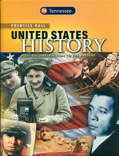 TENNESSEE Edition Prentice Hall United States History Post-Reconstruction to the Present