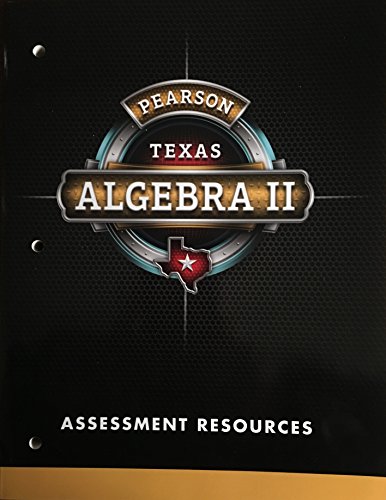 Pearson Algebra 2 - Texas - Assessment Resources