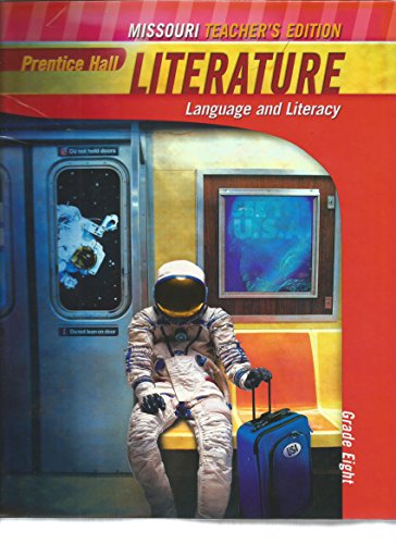 Prentice Hall Literature, Language and Literacy Missouri Edition (Grade 8) Teachers Edition