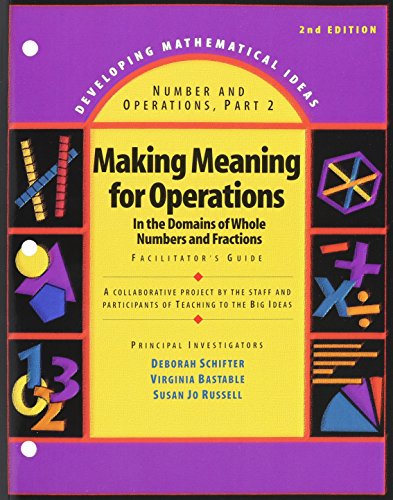 Developing Mathematical Ideas 2009 Numbers and Operations (Part 2) Making Meaning of Operations Facilitators Guide