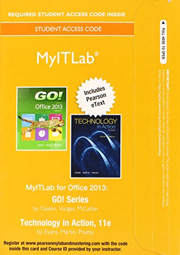 MyLab IT with Pearson EText -- Access Card -- for GO! 2013 with Technology in Action Complete