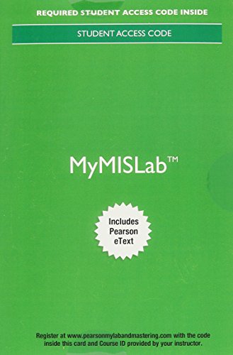 MyLab MIS With Pearson EText -- Standalone Access Card -- For Experiencing MIS