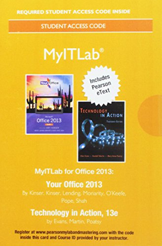 MyLab IT 2013 with Pearson EText -- Access Card -- for Your Office 2013 with Technology in Action 13e