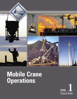 Mobile Crane Operations Level 1 Trainee Guide