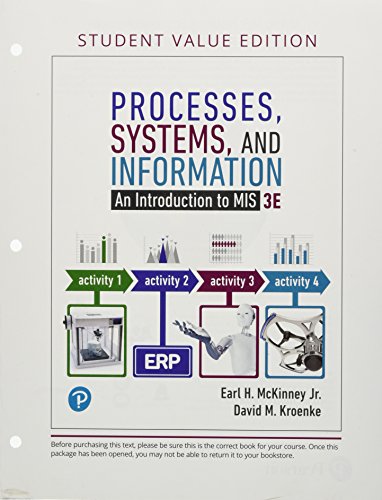Processes, Systems, And Information: An Introduction To MIS, Student Value Edition Plus MyLab MIS - Access Card Package