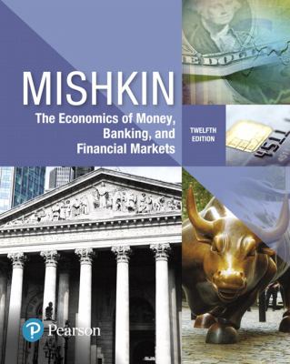 Economics Of Money, Banking And Financial Markets, Student Value Edition, Plus MyLab Economics With Pearson EText -- Access Card Package