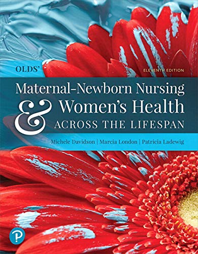 Olds Maternal Newborn Nursing Women's Health Across the Lifespan Plus MyLab Nursing with Pearson eText Access Card Package