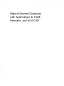 Object-Oriented Databases With Applications To Case, Networks, And Vlsi CAD