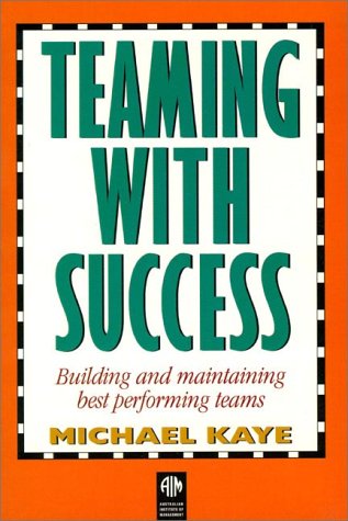 Teaming With Success: Building and Maintaining Best Performing Teams