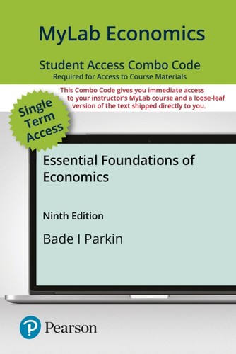 MyLab Economics with Pearson EText -- Combo Access Card -- for Essential Foundations of Economics