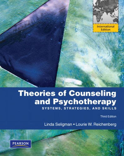Theories Of Counseling And Psychotherapy: Systems, Strategies, And Skills