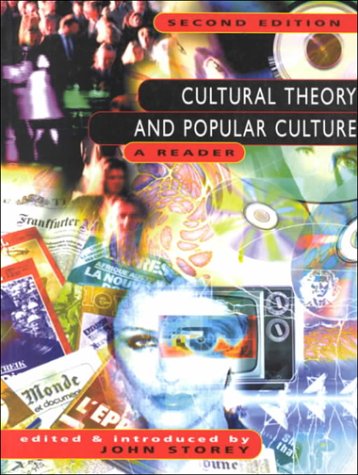 Cultural Theory And Popular Culture: A Reader