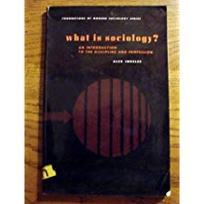 What Is Sociology? an Introduction to the Discipline and Profession