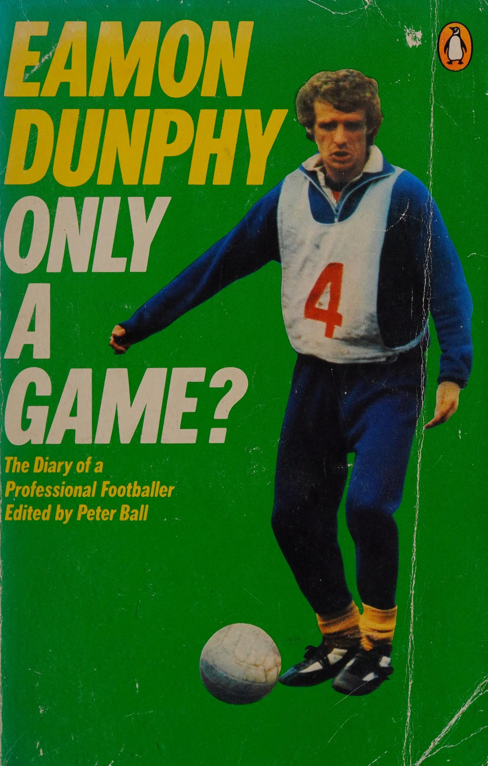 Only A Game?: Diary Of A Professional Footballer