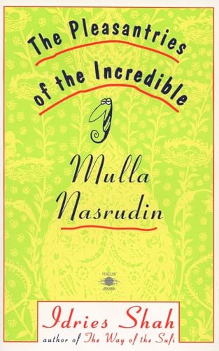 The Pleasantries Of The Incredible Mulla Nasrudin
