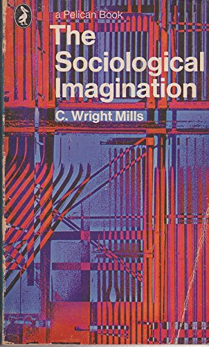THE SOCIOLOGICAL IMAGINATION