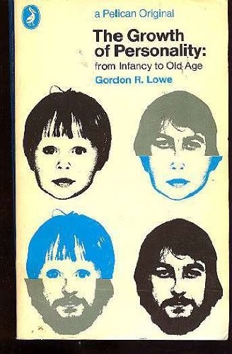 The Growth Of Personality: From Infancy To Old Age