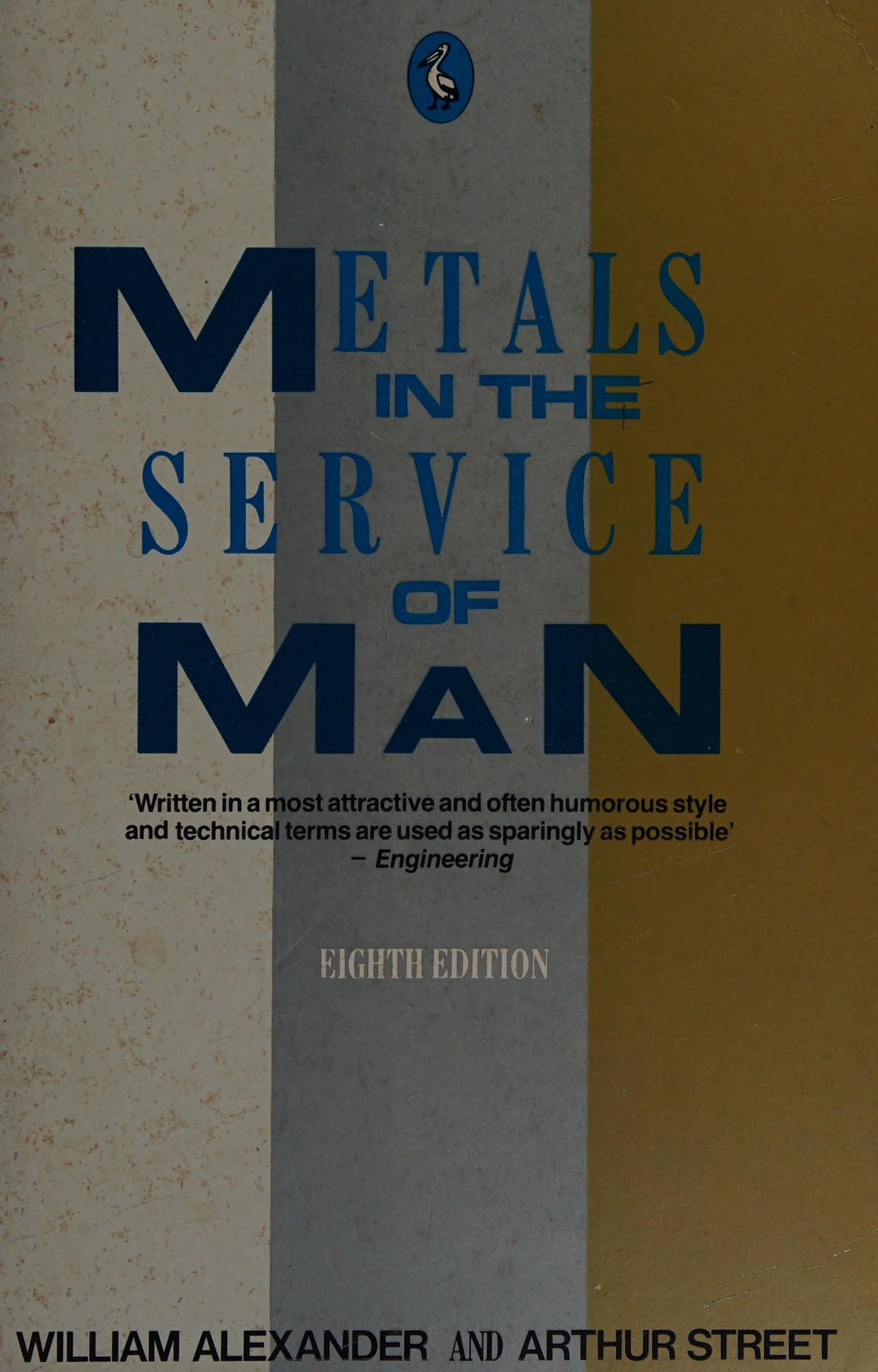 Metals in the Service of Man Pelican