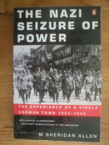 The Nazi Seizure of Power: The Experience of a Single German Town 1922-45