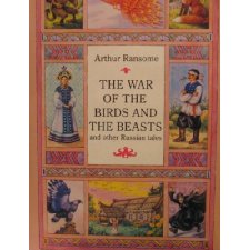 The War of the Birds and the Beasts and Other Russian Tales