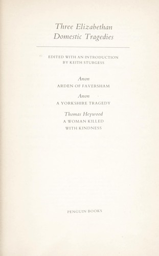 Three Elizabethan Domestic Tragedies