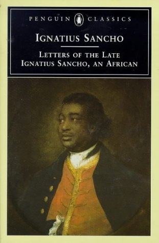The Letters of the Late Ignatius Sancho, an African