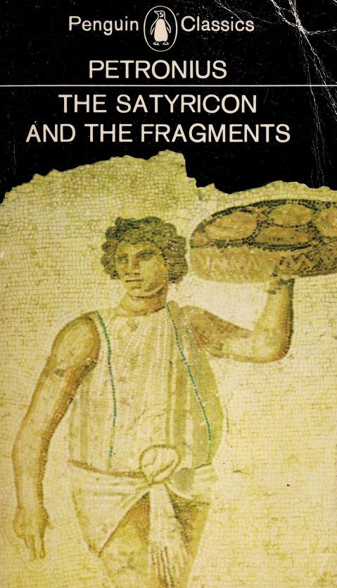 The Satyricon and the Fragments
