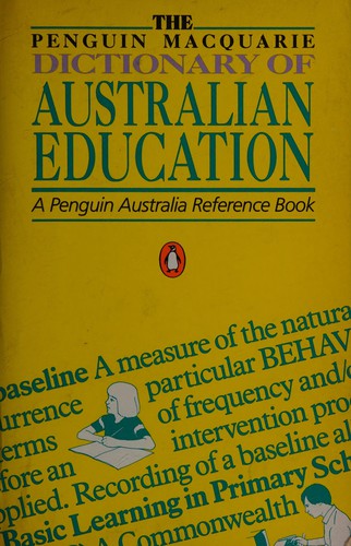 The Penguin Macquarie Dictionary Of Australian Education