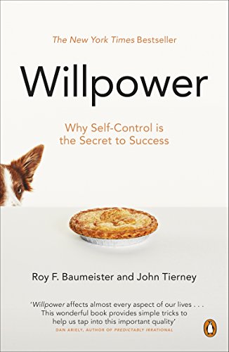 Willpower by John Tierney and Roy F. Baumeister, ISBN 9780141049489