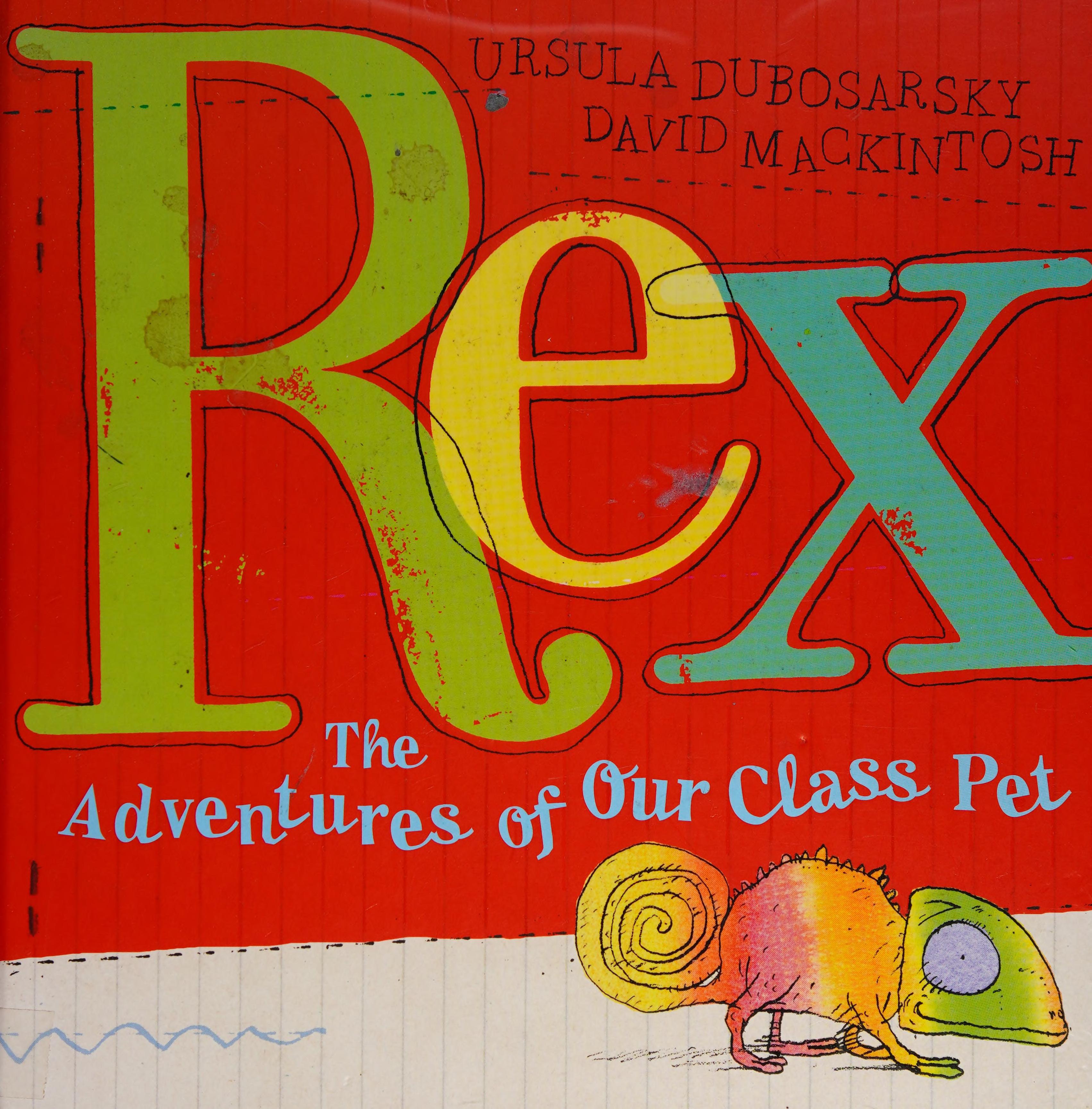 Rex: The Adventures of Our Class Pet