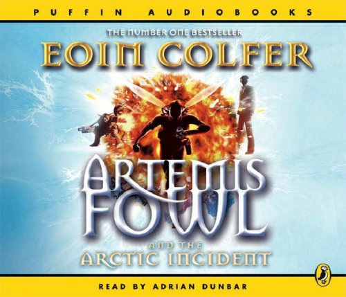 Artemis Fowl and the Arctic Incident by Eoin Colfer, ISBN 9780141806952