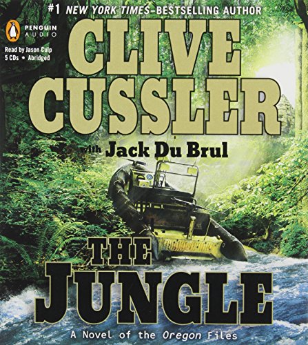 The Jungle by Clive Cussler and Jack B. Du Brul, ISBN 9780142428894