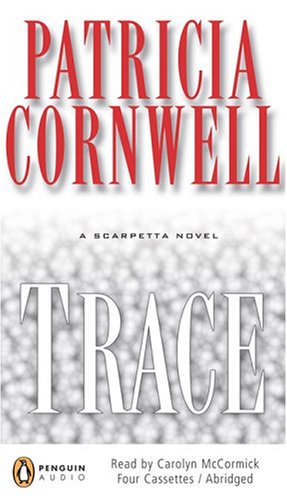 Trace (Kay Scarpetta Mysteries) by Patricia Cornwell, ISBN 9780142800850
