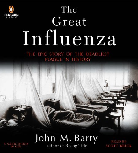 The Great Influenza by John M. Barry, ISBN 9780143058823