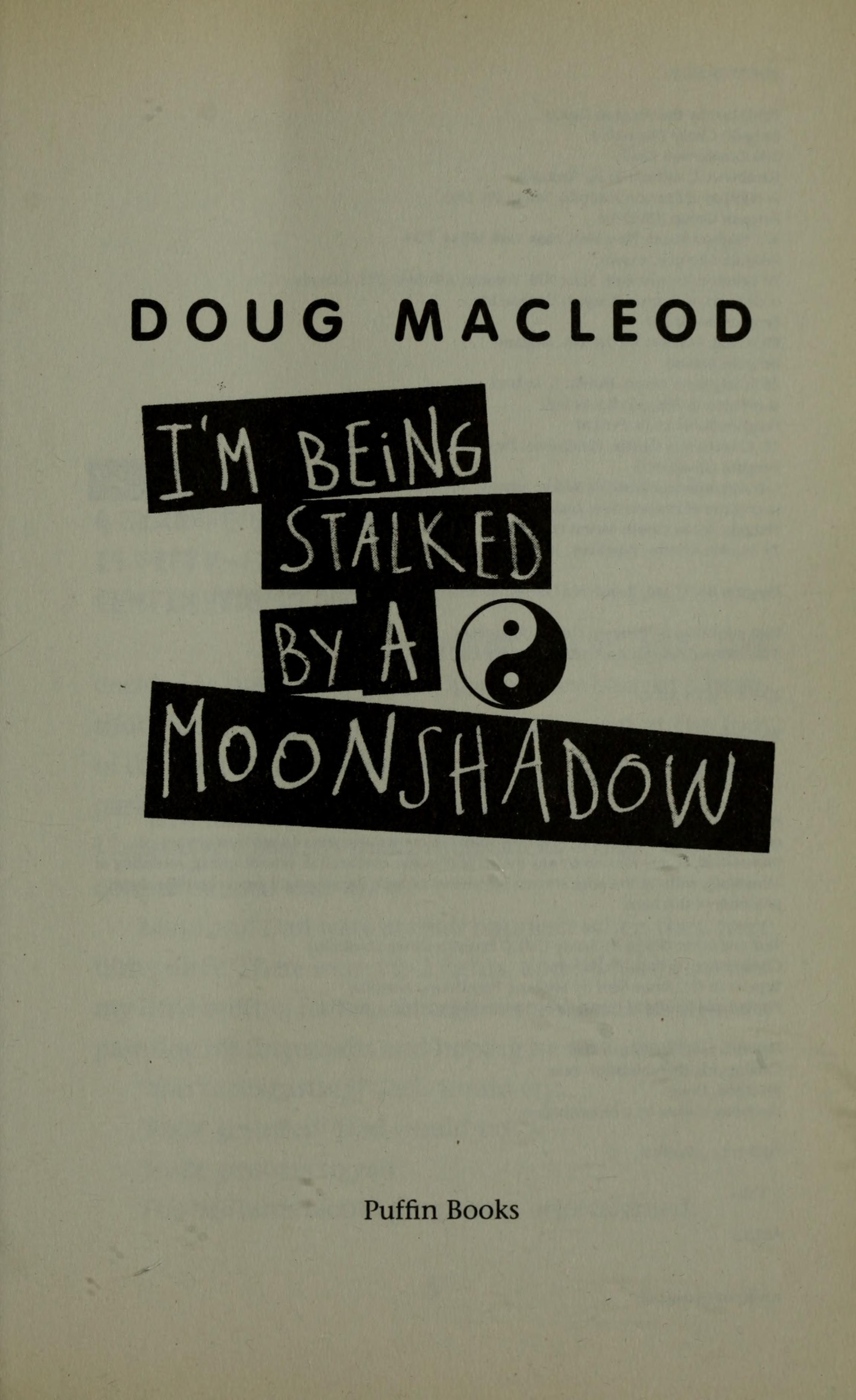 Im Being Stalked by a Moonshadow