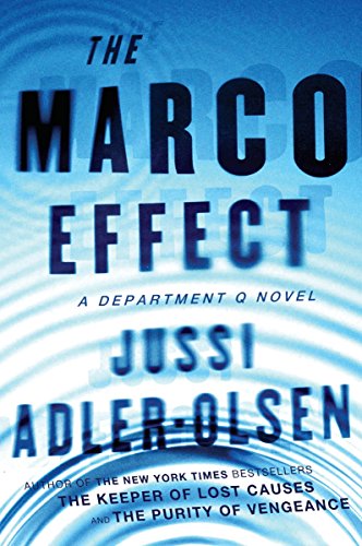 The Marco Effect by Jussi Adler-Olsen, ISBN 9780147516626