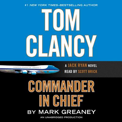 Tom Clancy Commander in Chief by Mark Greaney, ISBN 9780147520180