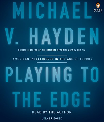 Playing to the Edge by Michael V. Hayden, ISBN 9780147524829