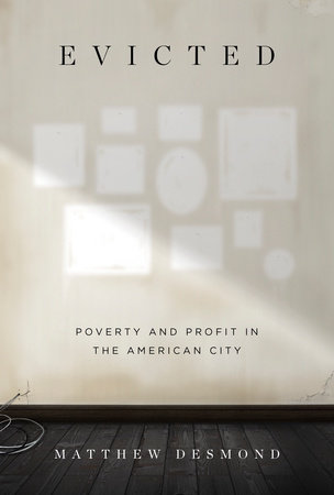 Evicted by Matthew Desmond, ISBN 9780147526793