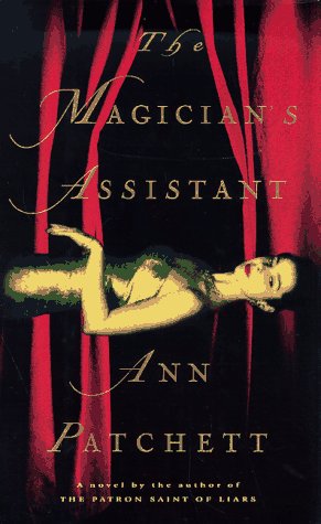 The Magician's Assistant by Ann Patchett, ISBN 9780151002634