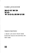 Bound to violence.