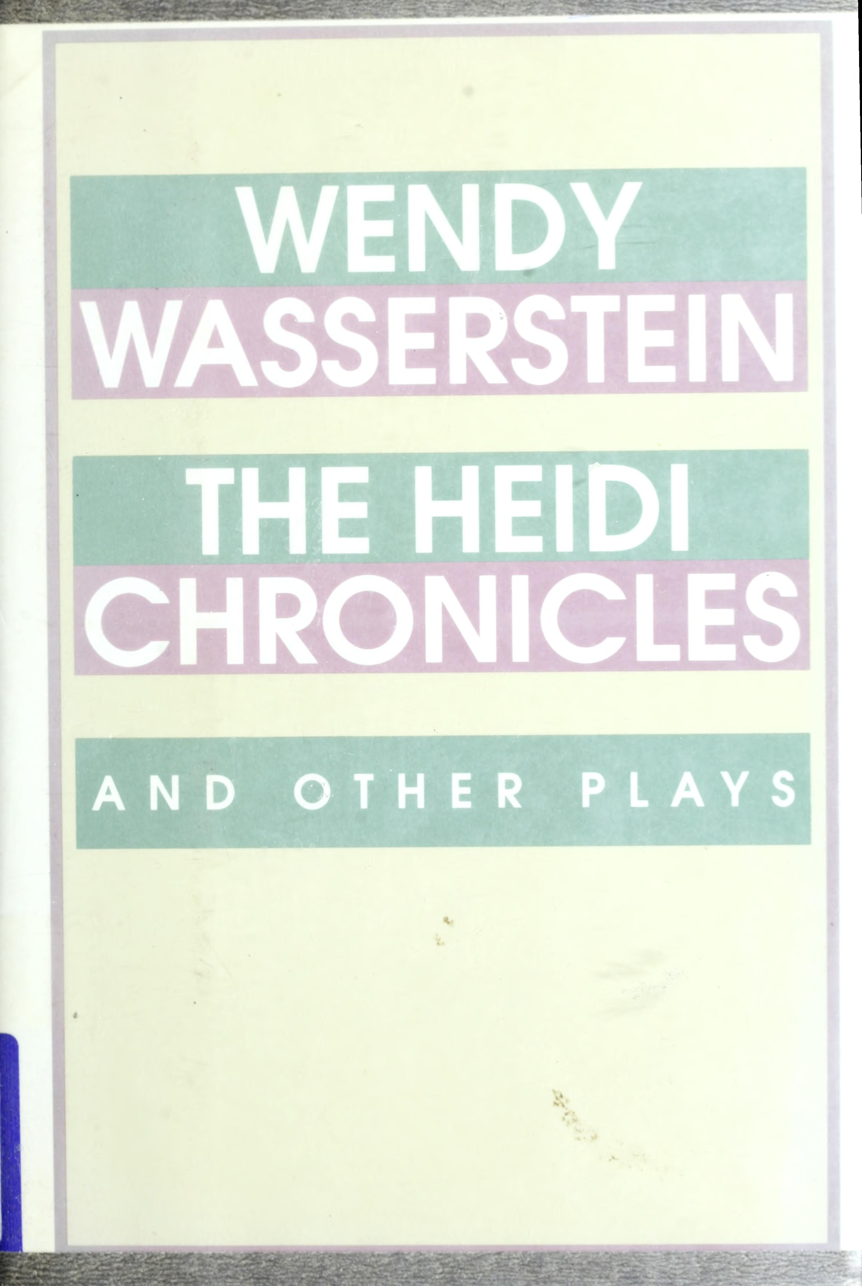 The Heidi Chronicles and Other Plays