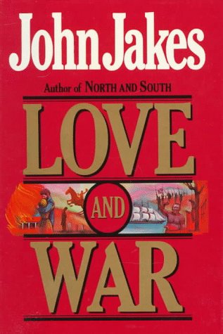 Love and War by John Jakes, ISBN 9780151544967