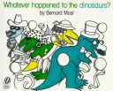 Whatever Happened to the Dinosaurs?
