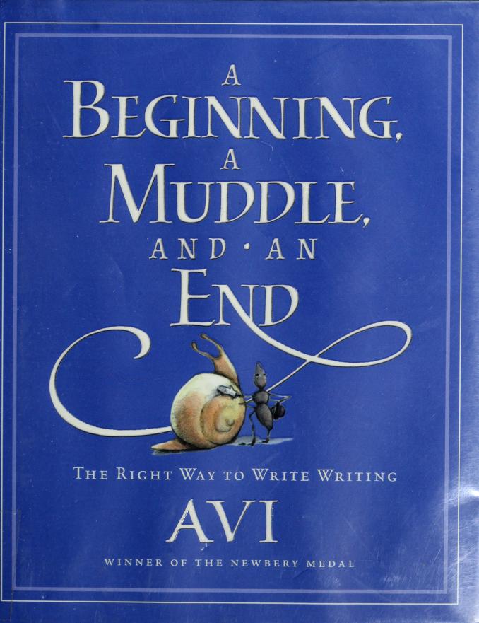 A Beginning, a Muddle, and an End