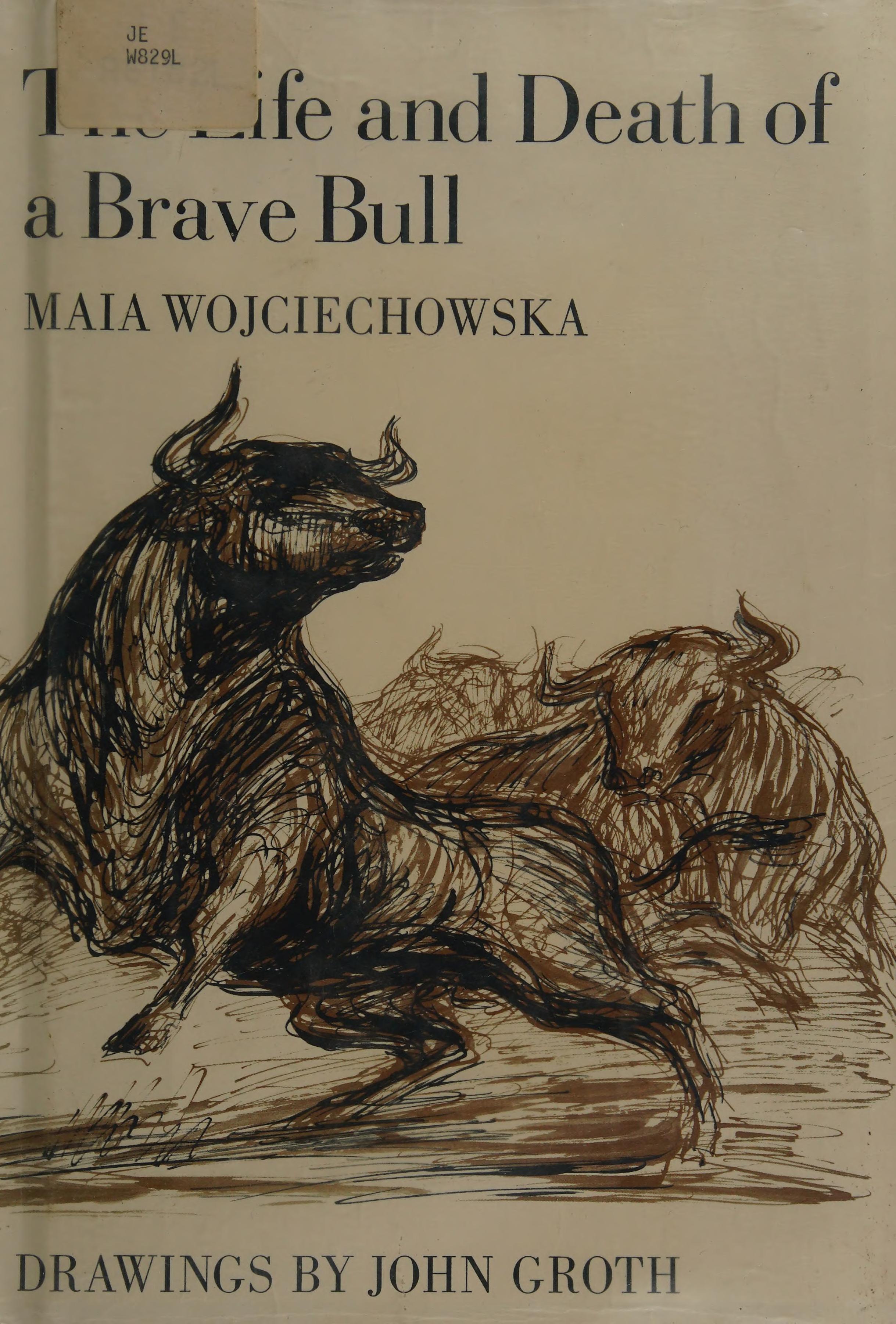 The Life And Death Of A Brave Bull.