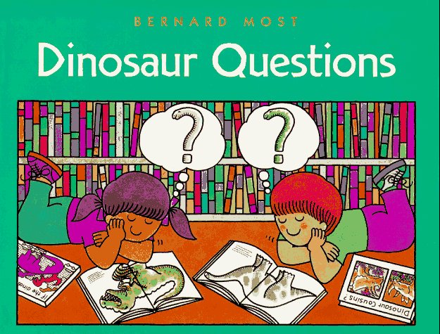 Dinosaur Questions by Bernard Most, ISBN 9780152928858