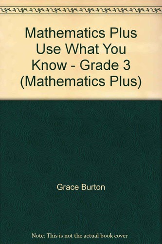 Mathematics Plus "Use What You Know" - Grade 3